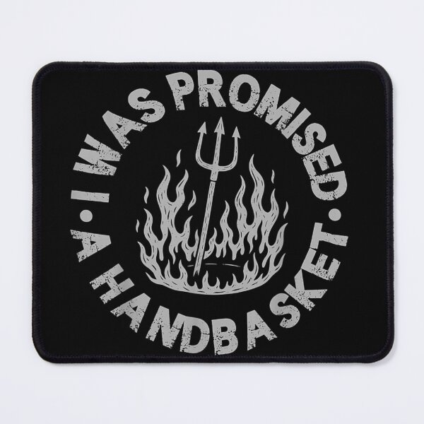 Item preview, I Was Promised A Handbasket Funny Hell Fire Pitchfork Quote designed and sold by Capisedo.