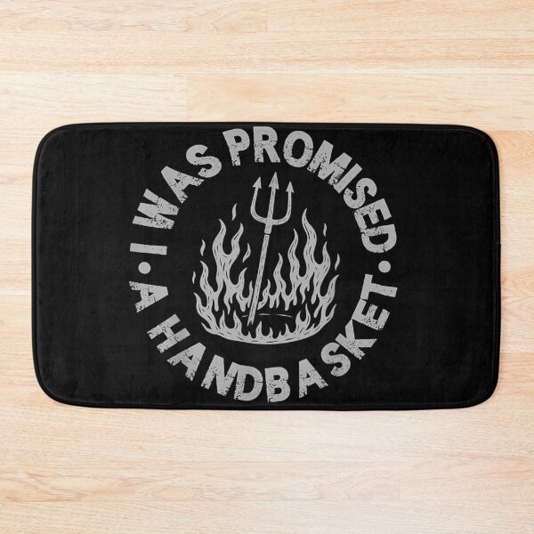 Item preview, I Was Promised A Handbasket Funny Hell Fire Pitchfork Quote designed and sold by Capisedo.