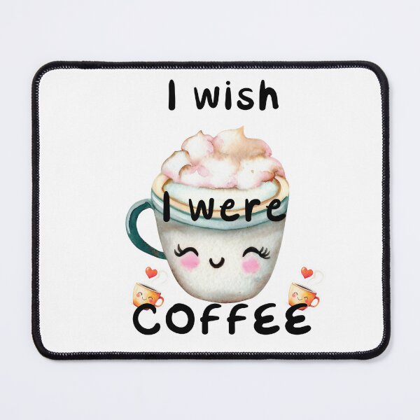 Item preview, Coffee Lovers. I wish i were coffee designed and sold by OXYGENshop.