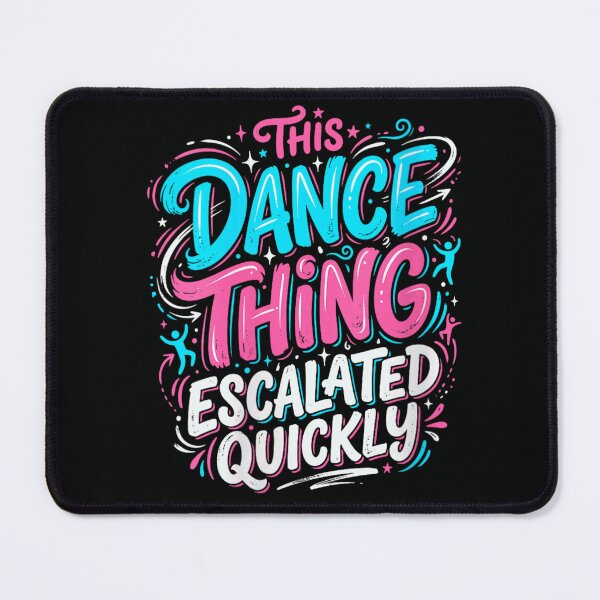 Item preview, Funny This Dance Thing Escalated Quickly Retro Typography Dancer Hobby Gift designed and sold by StanaLuis.