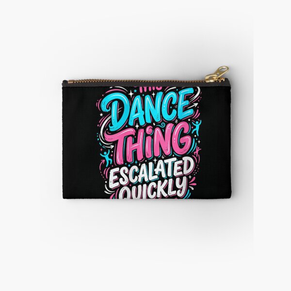 Item preview, Funny This Dance Thing Escalated Quickly Retro Typography Dancer Hobby Gift designed and sold by StanaLuis.