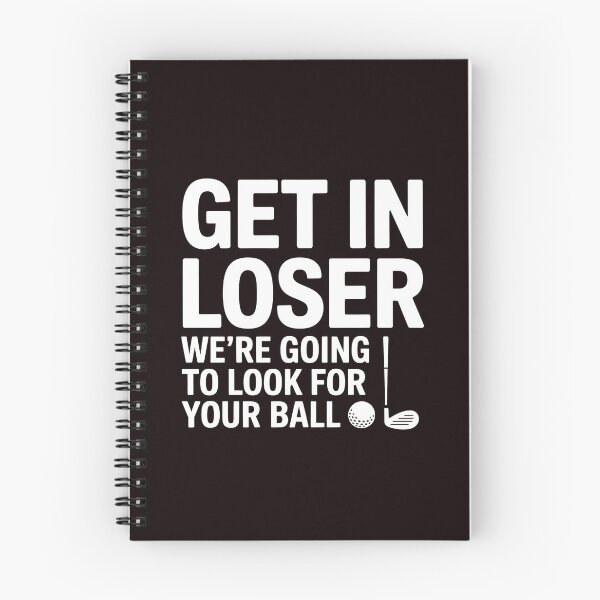 Item preview, Get In Loser We’re Going To Look For Your Balls – Golfer Golfing Meme Humor designed and sold by Redgiant87x.