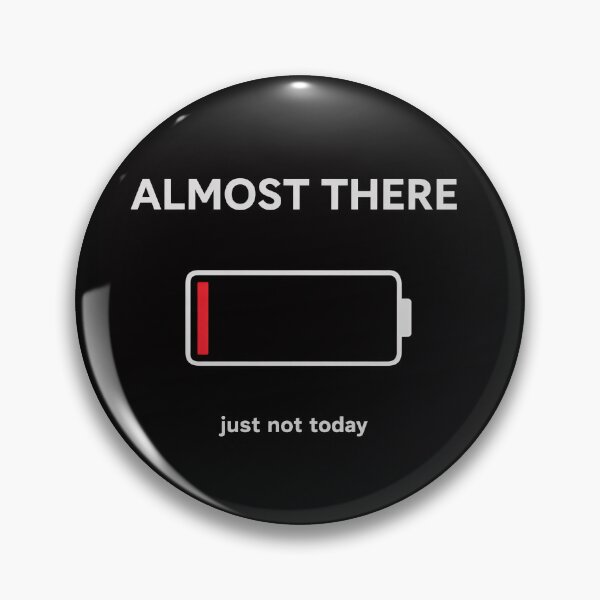 Item preview, Almost There - Just Not Today designed and sold by apex.vibe.