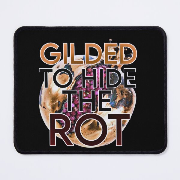Item preview, Gilded to Hide the Rot designed and sold by PopBubbleShop.