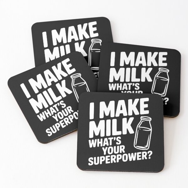 Item preview, I Make Milk What's Your Superpower? designed and sold by Frank Ring.
