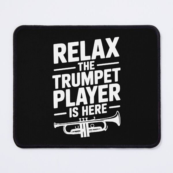 Item preview, Relax The Trumpet Player Is Here designed and sold by Frank Ring.