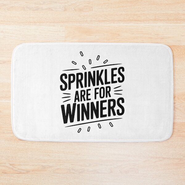 Item preview, Sprinkles Are For Winners designed and sold by Frank Ring.
