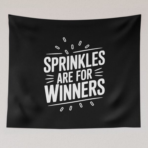 Item preview, Sprinkles Are For Winners designed and sold by Frank Ring.