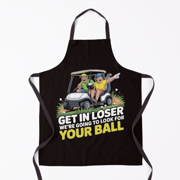 Item preview, Get In Loser We’re Going To Look For Your Balls – Golf Joke Golf Lover Design designed and sold by Redgiant87x.