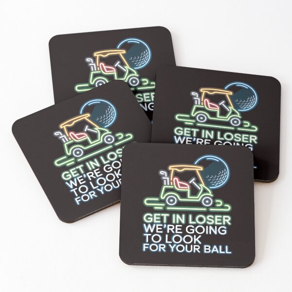 Item preview, Get In Loser We’re Going To Look For Your Balls – Golf Lover Humor Meme designed and sold by Redgiant87x.