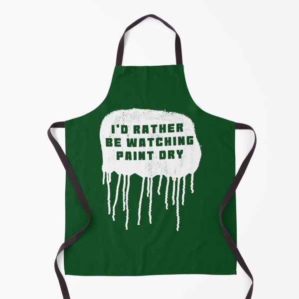 Item preview, I'd rather be watching paint dry designed and sold by bravoalpha.