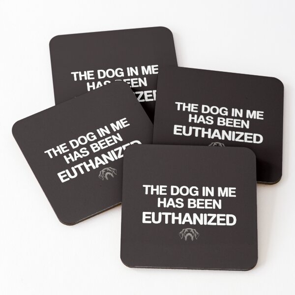 Item preview, The Dog In Me Has Been Euthanized T Shirt – Dark Humor Edgy Meme Funny Meme designed and sold by Redgiant87x.