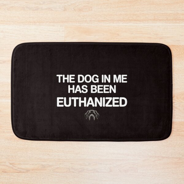 Item preview, The Dog In Me Has Been Euthanized T Shirt – Dark Humor Edgy Meme Funny Meme designed and sold by Redgiant87x.