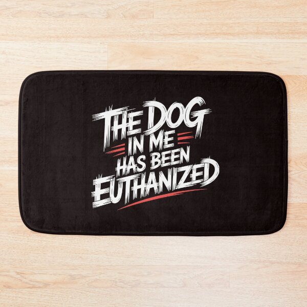 Item preview, The Dog In Me Has Been Euthanized T Shirt – Black Comedy Edgy Meme Design designed and sold by Redgiant87x.