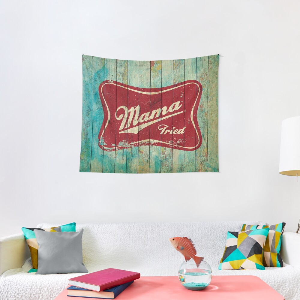 MAMA TRIED Tapestry