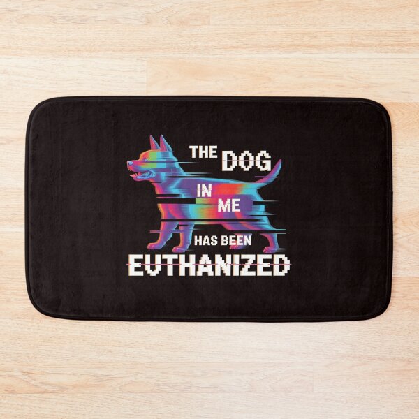 Item preview, The Dog In Me Has Been Euthanized T Shirt – Sarcastic Humor Ironic Joke Meme designed and sold by Redgiant87x.