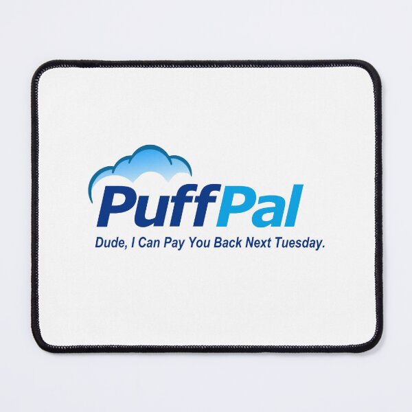Item preview, puff pal pay next Tuesday logo designed and sold by VWscout2.