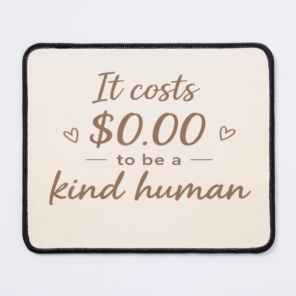 Item preview, It Costs $0.00 To Be A Kind Human Positive Quote Aesthetic Design designed and sold by SSVSTICKERS.