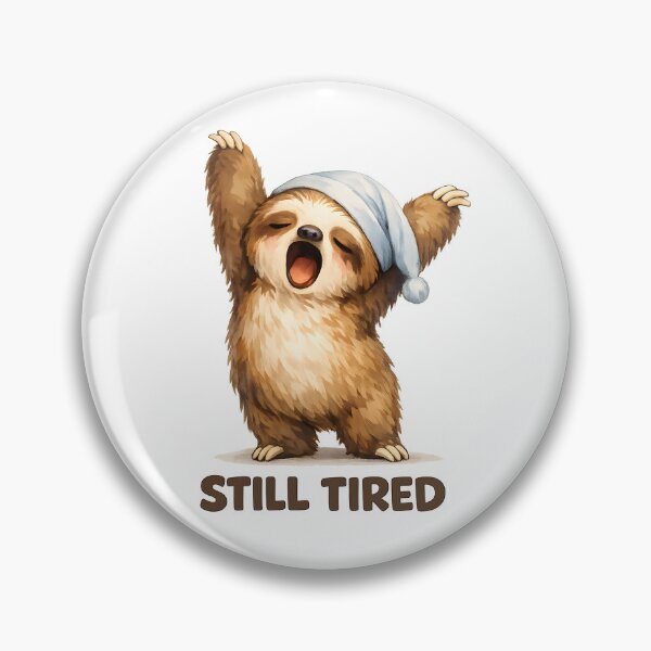 Item preview, Still Tired Sloth, Funny Sleepy Sloth Design, Cute Lazy Animal, Introvert Humor, Morning Mood Aesthetic designed and sold by HuntersPack.