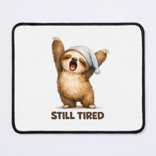 Item preview, Still Tired Sloth, Funny Sleepy Sloth Design, Cute Lazy Animal, Introvert Humor, Morning Mood Aesthetic designed and sold by HuntersPack.