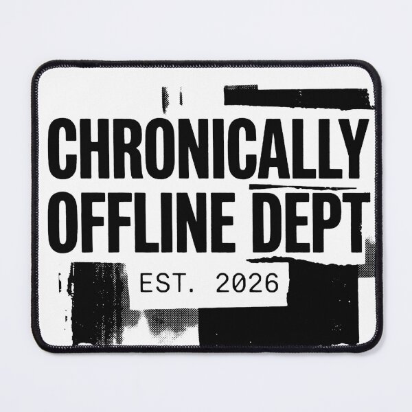 Item preview, Chronically Offline Department Est 2026 designed and sold by FlamaC.