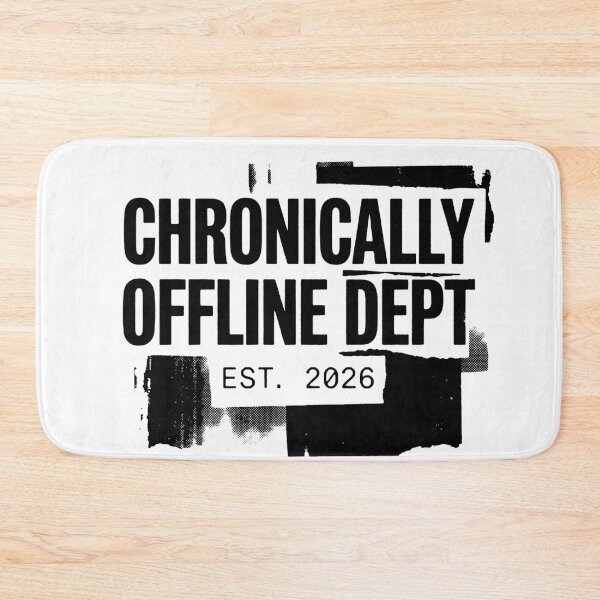 Item preview, Chronically Offline Department Est 2026 designed and sold by FlamaC.
