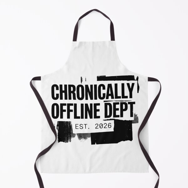 Item preview, Chronically Offline Department Est 2026 designed and sold by FlamaC.