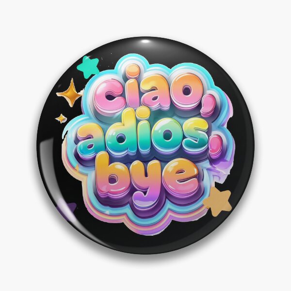 Item preview, Ciao, adios, bye designed and sold by Stefrait-7.