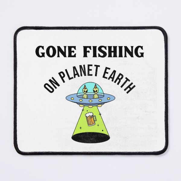 Item preview, Gone Fishing on Planet Earth designed and sold by SarcasticTeez.