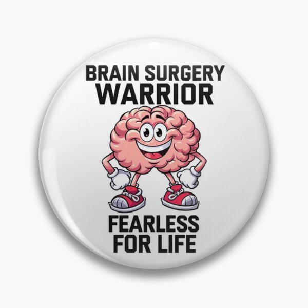 Item preview, Brain Surgery Warrior Fearless For Life  designed and sold by Thread&Fable.