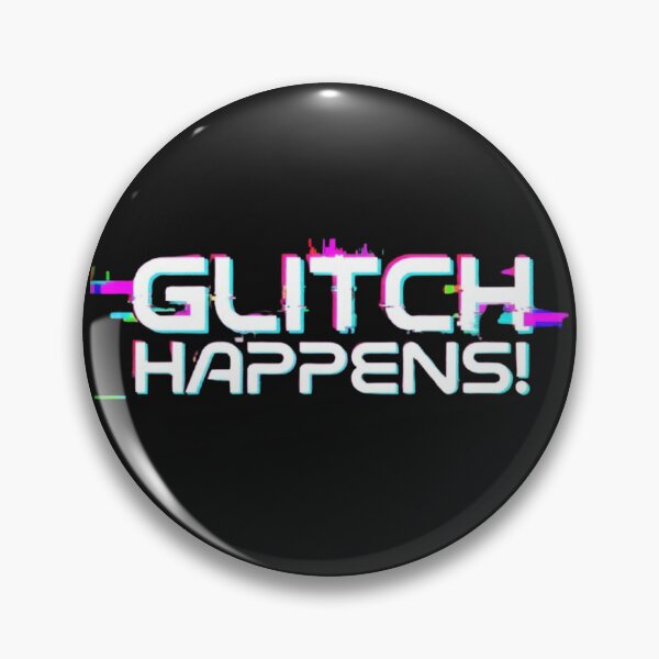 Item preview, Glitch Happens! designed and sold by MovieMayhem.