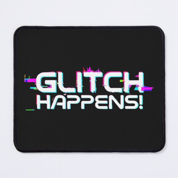 Item preview, Glitch Happens! designed and sold by MovieMayhem.