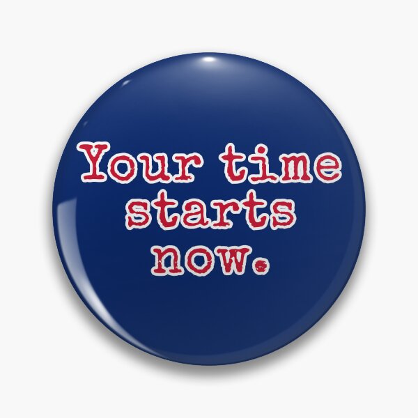 Item preview, Your time starts now. (Red, White, Blue) designed and sold by ianmcgecko.
