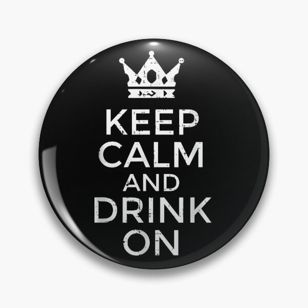 Item preview, Keep Calm Drink On Funny Saying Quote Party Humor Men Women designed and sold by JojoluluArt.