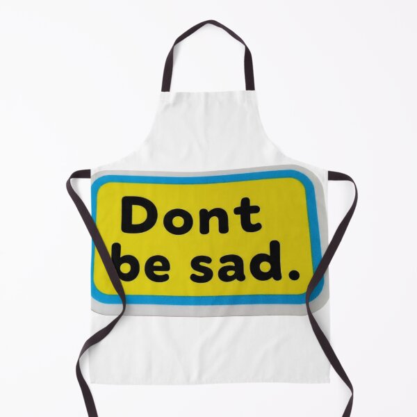 Item preview, Don't Be Sad Motivational Quote Sticker designed and sold by Hafcishop.