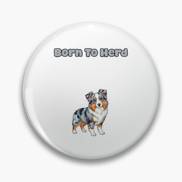 Item preview, Born To Herd Australian Shepherd Working Dog Design designed and sold by NatureUnleashed.