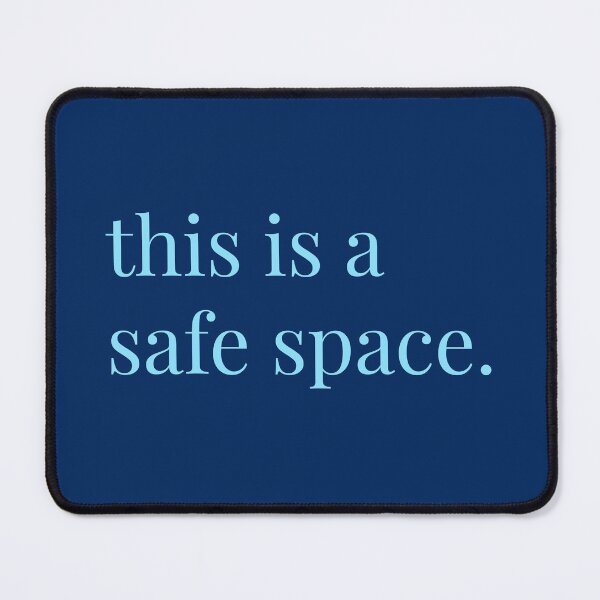 Item preview, this is a safe space. designed and sold by mnastudios.