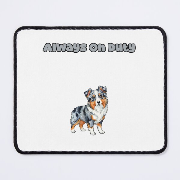 Item preview, Always On Duty Funny Aussie Dog Loyal Guardian designed and sold by NatureUnleashed.
