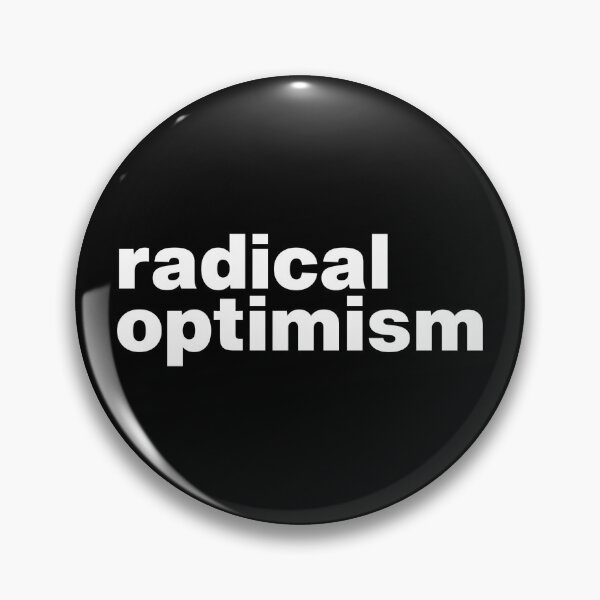 Item preview, Radical Optimism designed and sold by therodion.