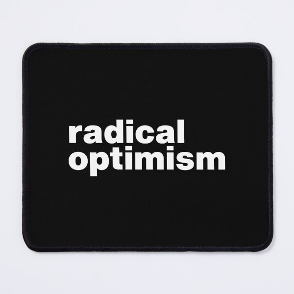 Item preview, Radical Optimism designed and sold by therodion.