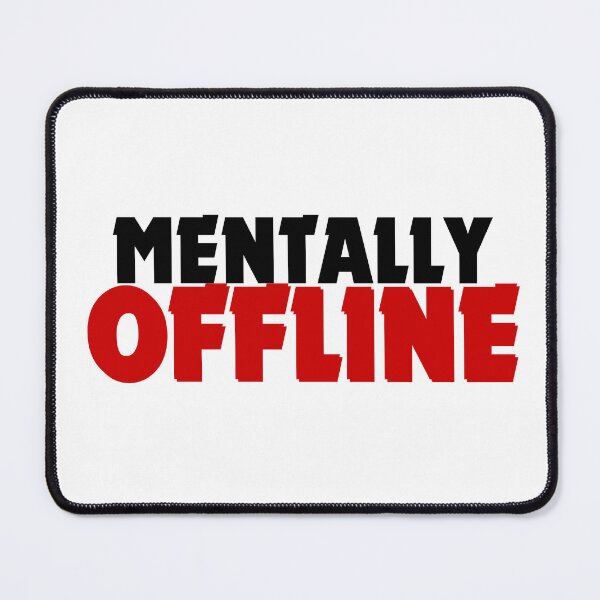 Item preview, Menthally Offline Funny Minimalist Mood Design designed and sold by DomKo10.