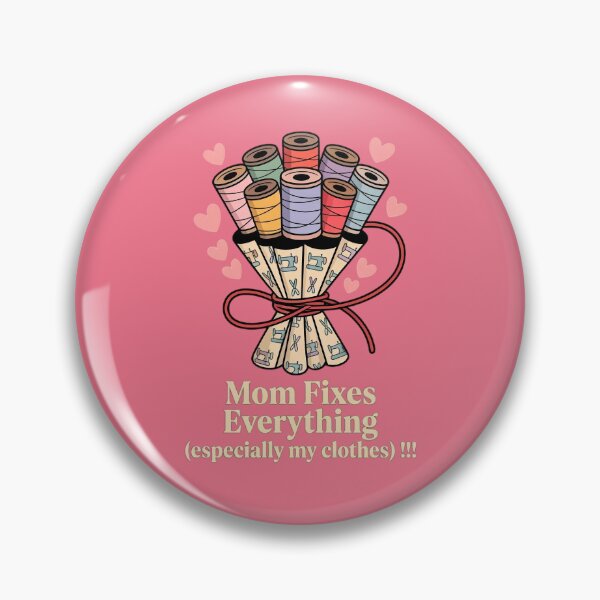 Item preview, Mom Fixes Everything ( Especially My Clothes) !!! designed and sold by AleksandraJac05.
