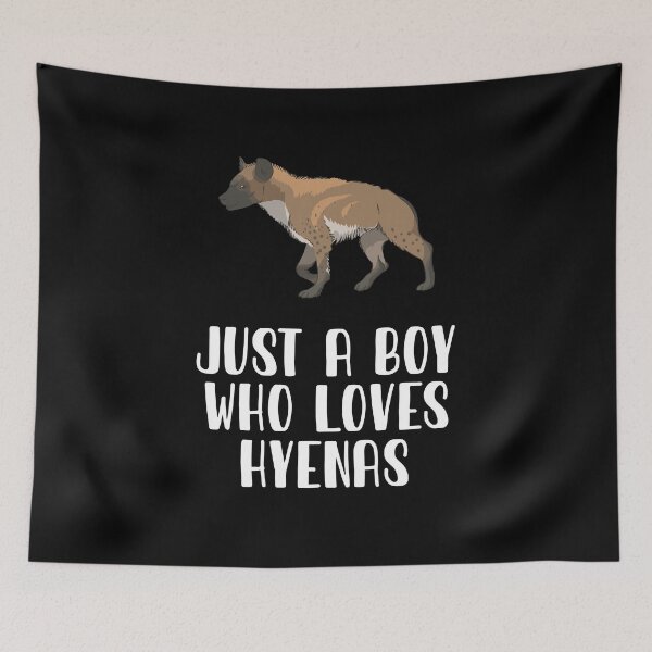 Item preview, Just A Boy Who Loves Hyenas  designed and sold by CosmoKitsch.