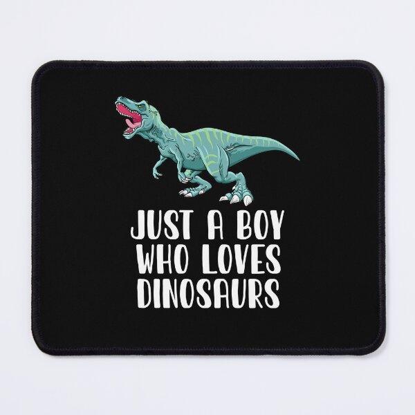 Item preview, Just A Boy Who Loves Dinosaurs designed and sold by CosmoKitsch.
