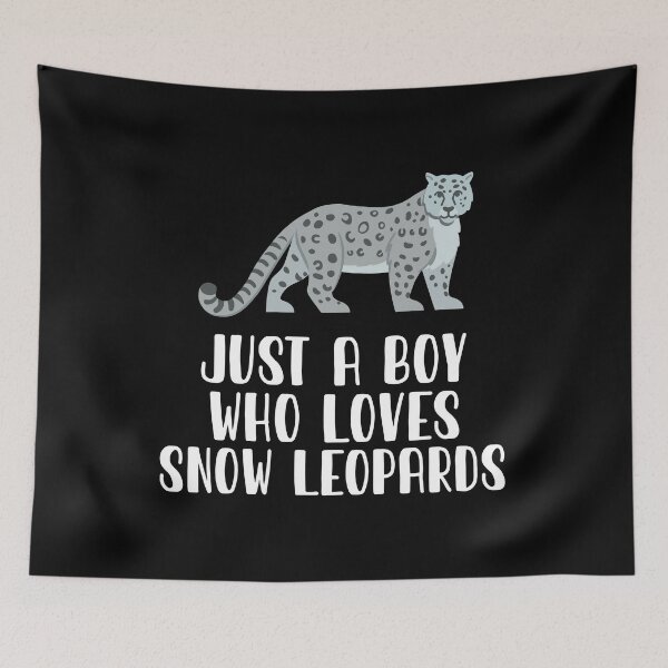 Item preview, Just A Boy Who Loves Snow Leopards designed and sold by CosmoKitsch.