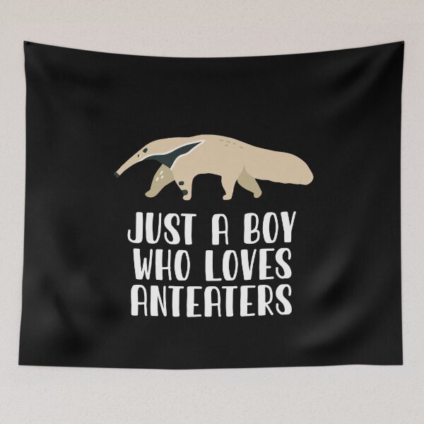 Item preview, Just A Boy Who Loves Anteaters  designed and sold by CosmoKitsch.