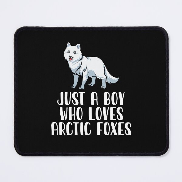 Item preview, Just A Boy Who Loves Arctic Foxes designed and sold by CosmoKitsch.