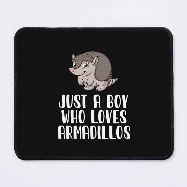 Item preview, Just A Boy Who Loves Armadillos designed and sold by CosmoKitsch.