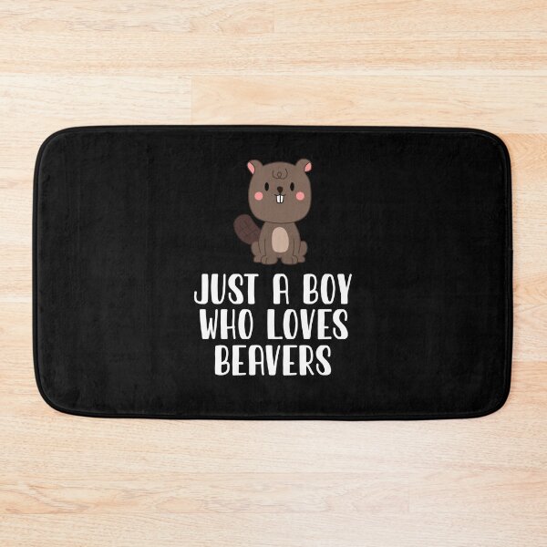 Item preview, Just A Boy Who Loves Beavers designed and sold by CosmoKitsch.