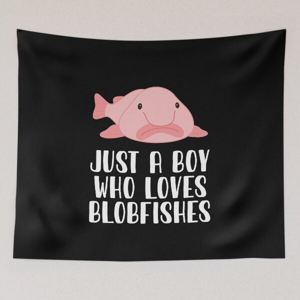Item preview, Just A Boy Who Loves Blobfishes  designed and sold by CosmoKitsch.